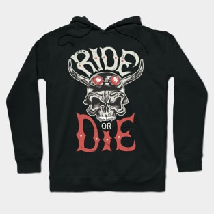 Ride Or Die Biker Hoodie